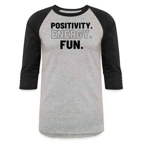 Positivity Energy and Fun Lite - Unisex Baseball T-Shirt