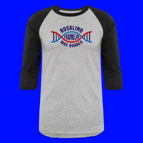Rosalind Franklin Was Robbed Long Sleeve T-Shirt - Unisex Baseball T-Shirt