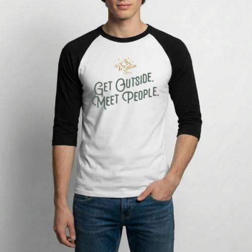 Get Out. Meet People. Simplified - Unisex Baseball T-Shirt