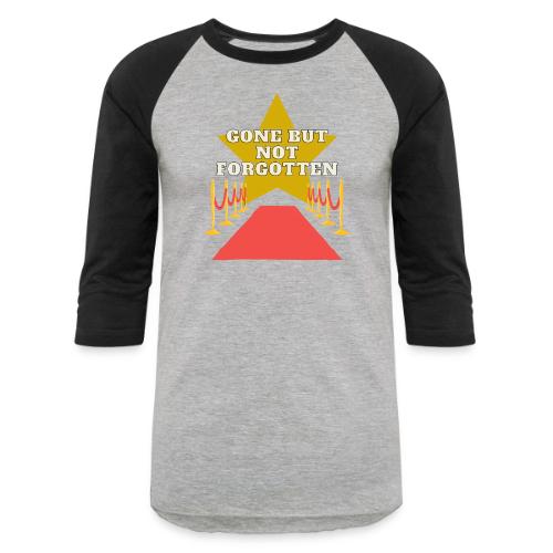 Gone But Not Forgotten Black - Unisex Baseball T-Shirt