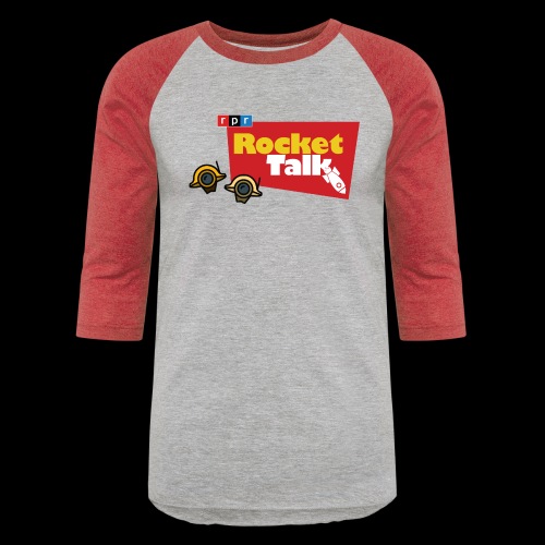 Rocket Talk, from Rebel Public Radio - Unisex Baseball T-Shirt