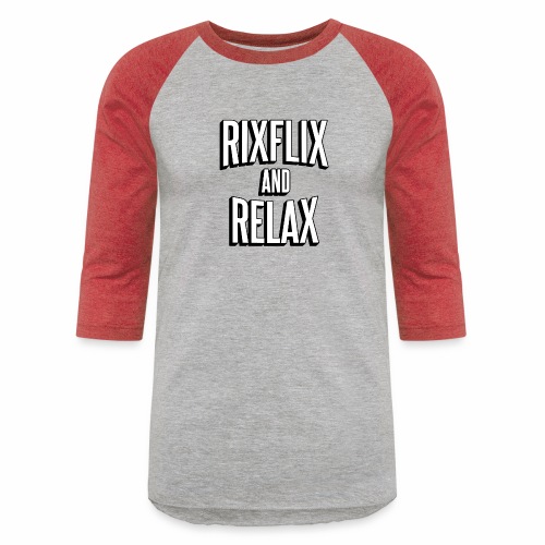 RixFlix and Relax - Unisex Baseball T-Shirt