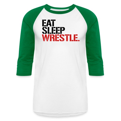 Eat Sleep Wrestle - Unisex Baseball T-Shirt