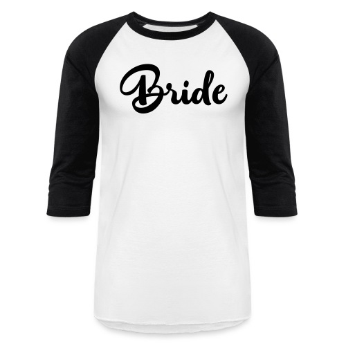 bride - Unisex Baseball T-Shirt