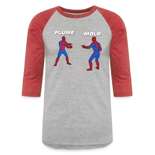 Plume = Mold! - Unisex Baseball T-Shirt
