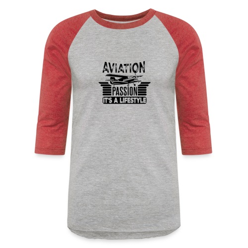 Aviation Passion It's A Lifestyle - Unisex Baseball T-Shirt