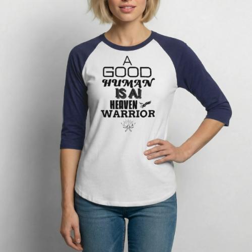 A Good Human - Unisex Baseball T-Shirt