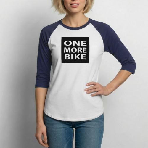 One More Bike - Unisex Baseball T-Shirt