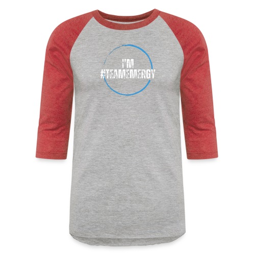 I'm TeamEMergy - Unisex Baseball T-Shirt