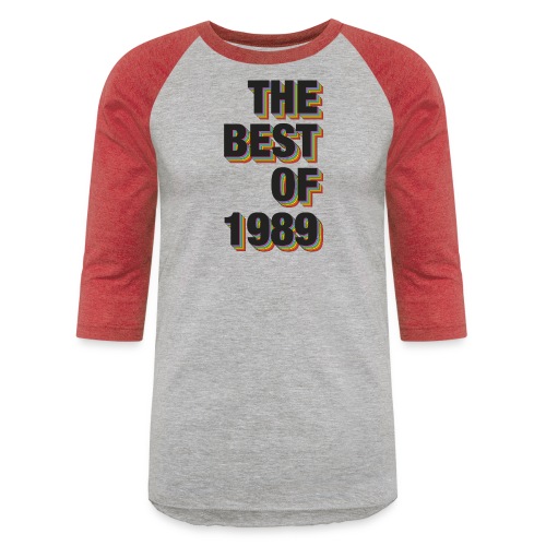 The Best Of 1989 - Unisex Baseball T-Shirt