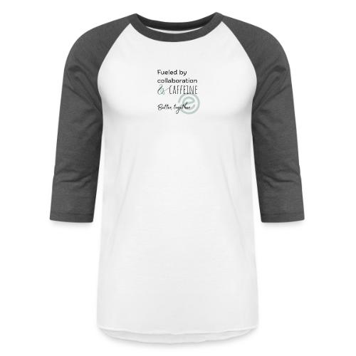 Fueled by Caffeine Light - Unisex Baseball T-Shirt