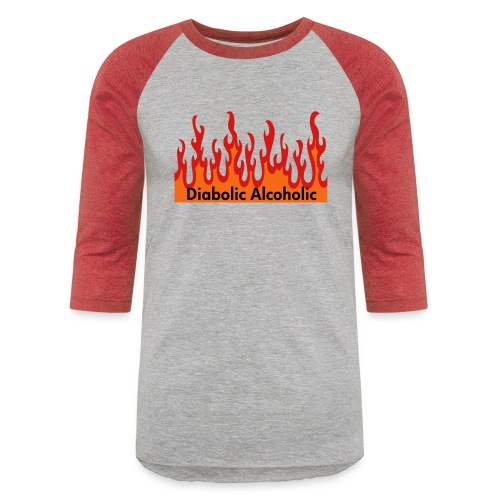 diabolic alcoholic flames - Unisex Baseball T-Shirt
