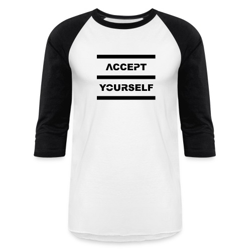 Accept Yourself Black Letters - Unisex Baseball T-Shirt