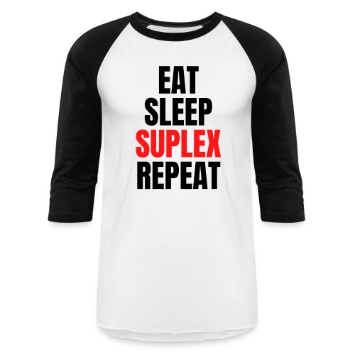 EAT SLEEP SUPLEX REPEAT (Black & Red version) - Unisex Baseball T-Shirt