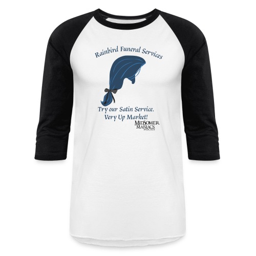 Midsomer Maniacs - Rainbird Funeral Services - Unisex Baseball T-Shirt