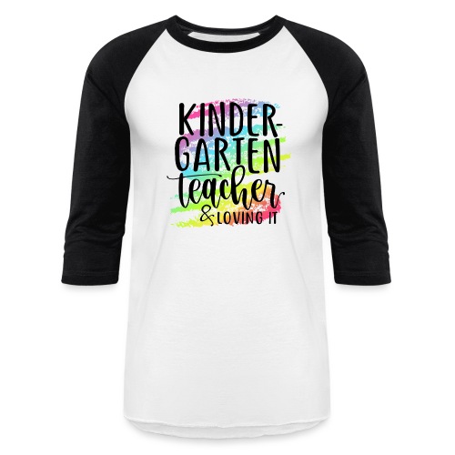 Kindergarten Teacher & Loving It Teacher T-Shirts - Unisex Baseball T-Shirt