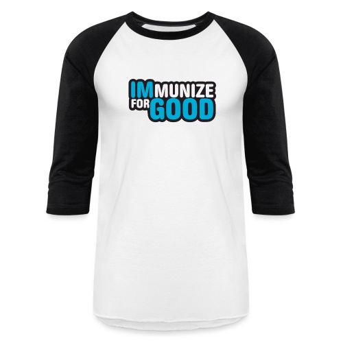 Immunize for Good - Unisex Baseball T-Shirt