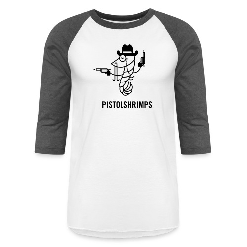 pistolshrimps - Unisex Baseball T-Shirt