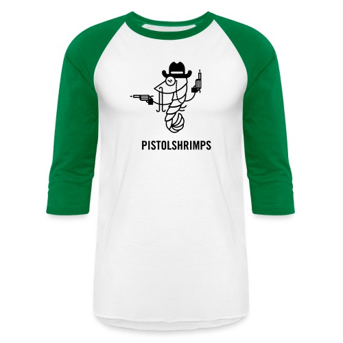pistolshrimps - Unisex Baseball T-Shirt