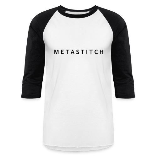 METASTITCH Text Dark - Unisex Baseball T-Shirt