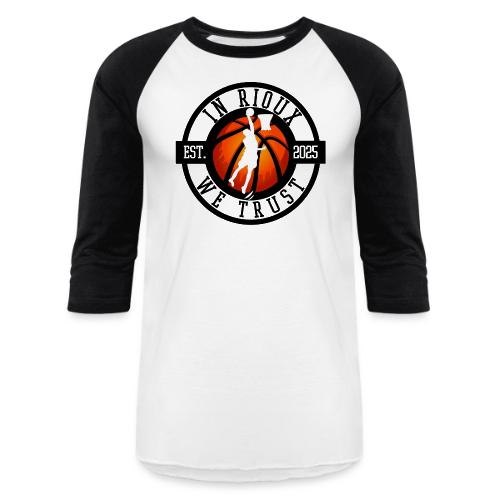 In Rioux We Trust - Unisex Baseball T-Shirt