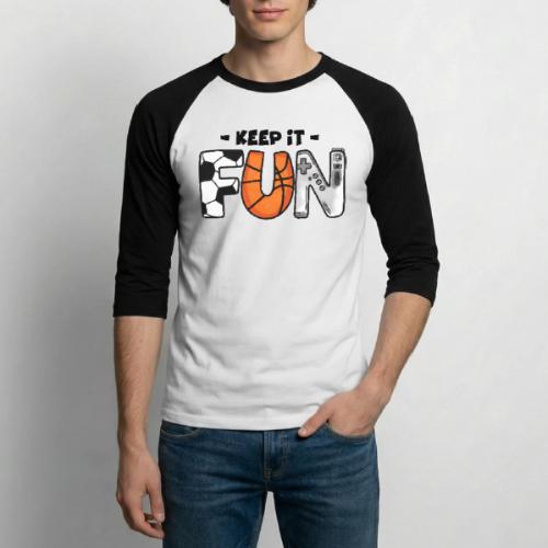 Keep It Fun: Sports & Gaming - Unisex Baseball T-Shirt