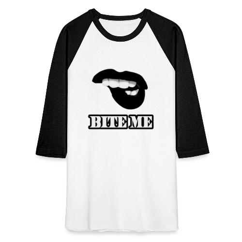 Bite Me - Unisex Baseball T-Shirt