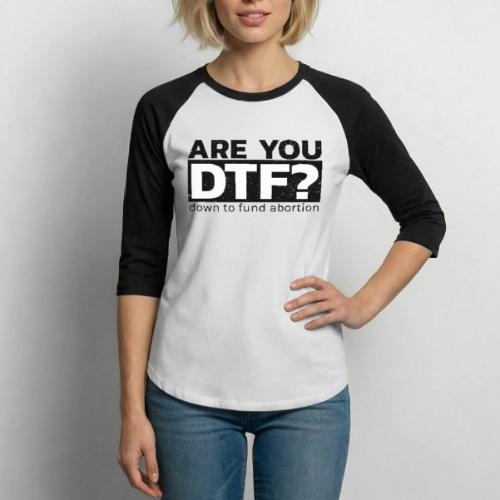 DTF? - Unisex Baseball T-Shirt