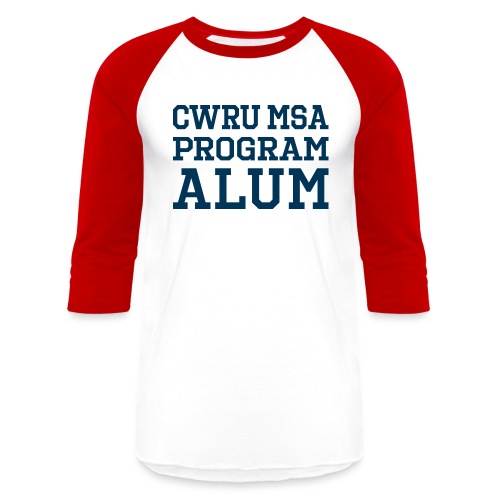 CWRU MSA Program Alum - Unisex Baseball T-Shirt