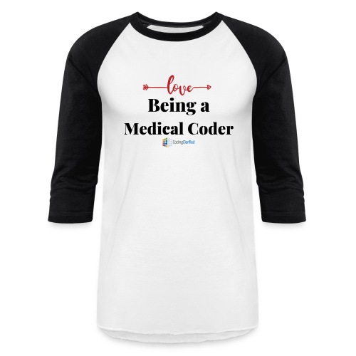 Coding Clarified Love Being a Medical Coder - Unisex Baseball T-Shirt