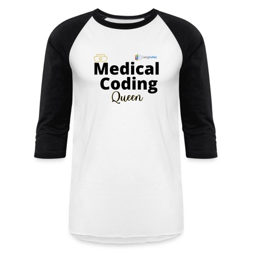 Coding Clarified Medical Coding Queen Apparel - Unisex Baseball T-Shirt