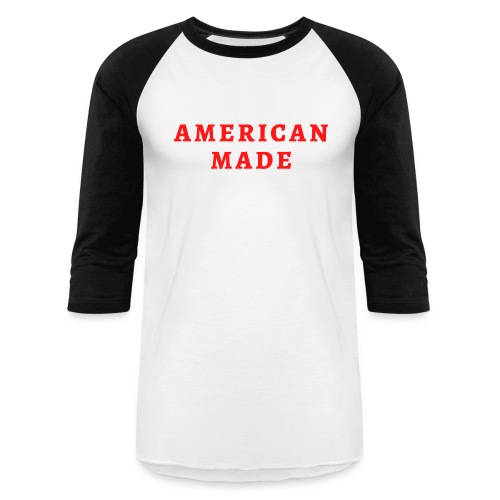 AMERICAN MADE (in red letters) - Unisex Baseball T-Shirt