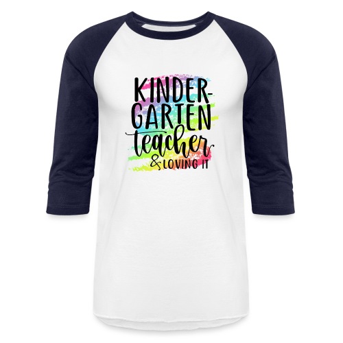 Kindergarten Teacher & Loving It Teacher T-Shirts - Unisex Baseball T-Shirt