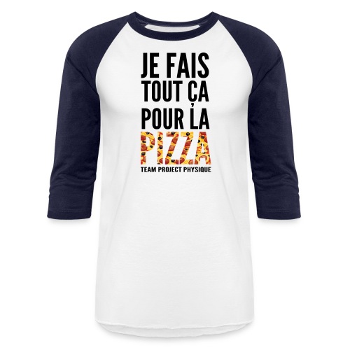 POUR LA PIZZA - T-shirt de baseball unisexe