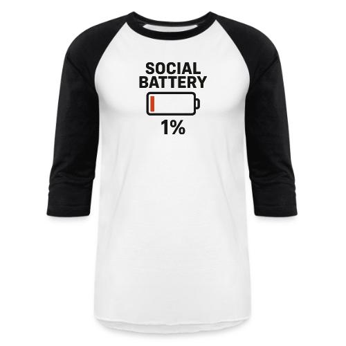 Social battery 1 percent - Unisex Baseball T-Shirt