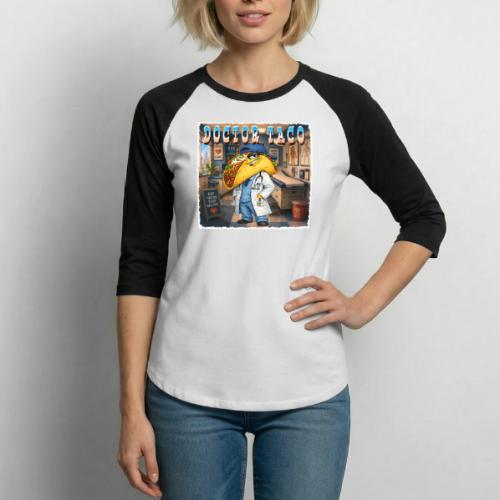 Doctor Taco - Unisex Baseball T-Shirt