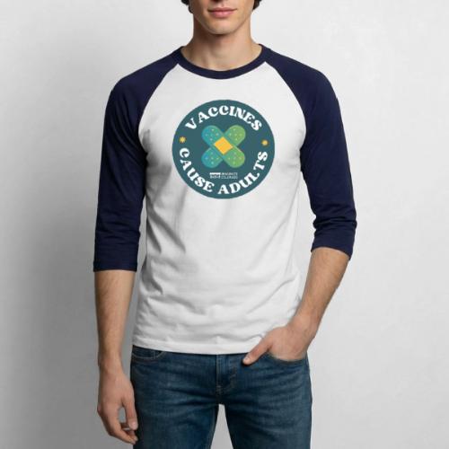 Vaccines Cause Adults_Bandage - Unisex Baseball T-Shirt
