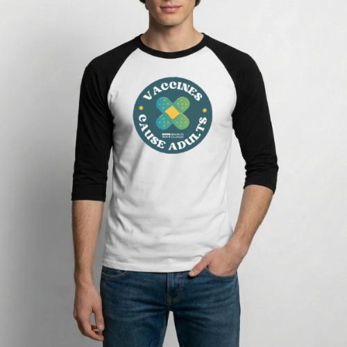 Vaccines Cause Adults_Bandage - Unisex Baseball T-Shirt