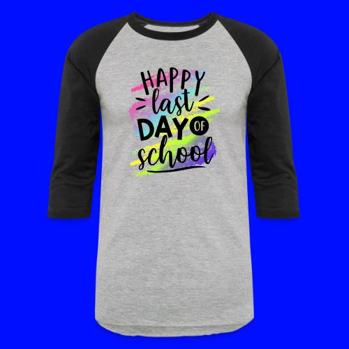 Happy Last Day of School Teacher T-Shirts - Unisex Baseball T-Shirt