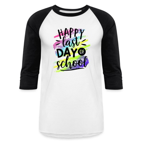 Happy Last Day of School Teacher T-Shirts - Unisex Baseball T-Shirt