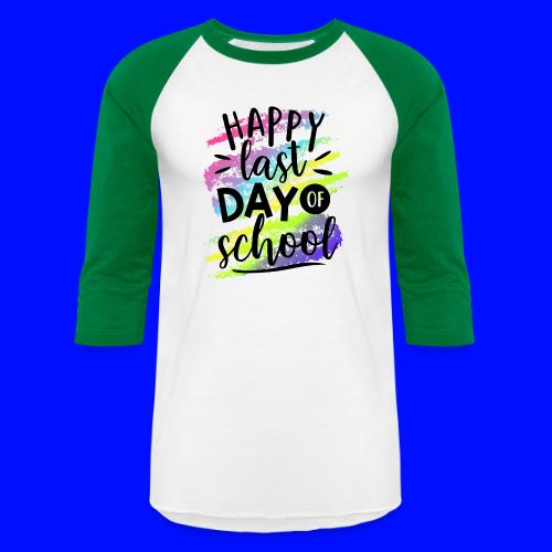 Happy Last Day of School Teacher T-Shirts - Unisex Baseball T-Shirt