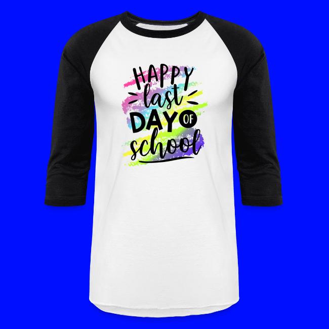 Happy Last Day of School Teacher T-Shirts