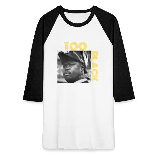 Marcus Garvey TOO BLACK!!! - Unisex Baseball T-Shirt
