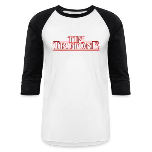 Stranger Tims - Unisex Baseball T-Shirt