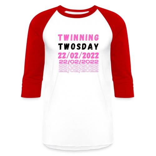 Twinning Twosday Tuesday February 22nd 2022 Funny - Unisex Baseball T-Shirt