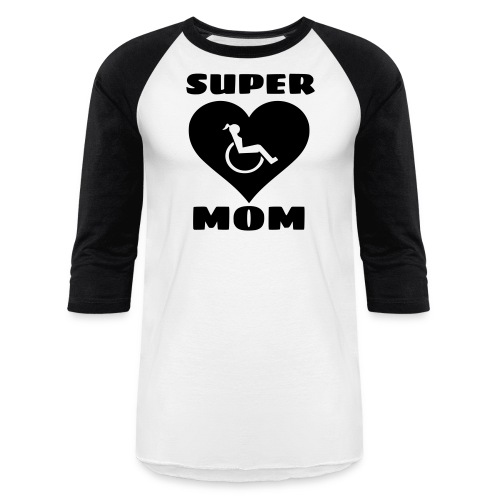 Super wheelchair mom, super mama - Unisex Baseball T-Shirt