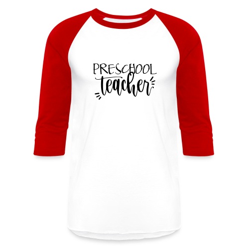 Preschool Teacher - Unisex Baseball T-Shirt