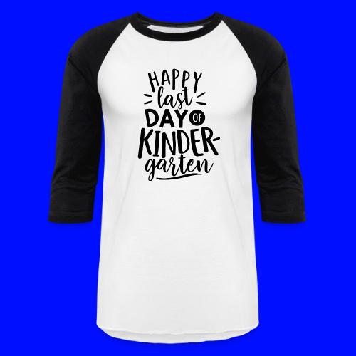 Happy Last Day of Kindergarten Teacher T-Shirts - Unisex Baseball T-Shirt