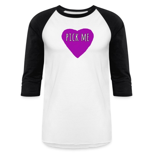Pick me Candy Heart - Unisex Baseball T-Shirt