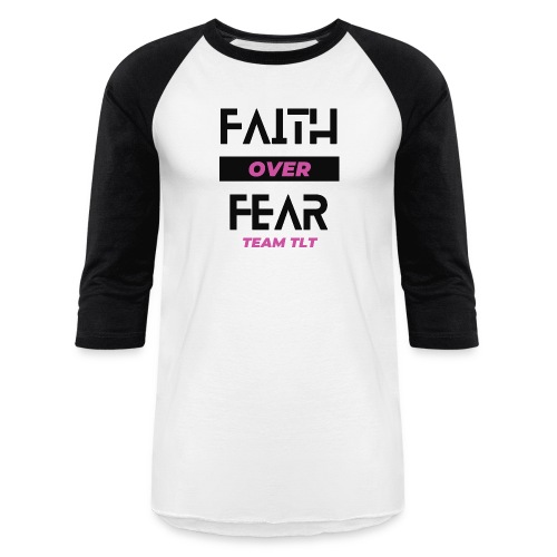 Faith Over Fear - Unisex Baseball T-Shirt